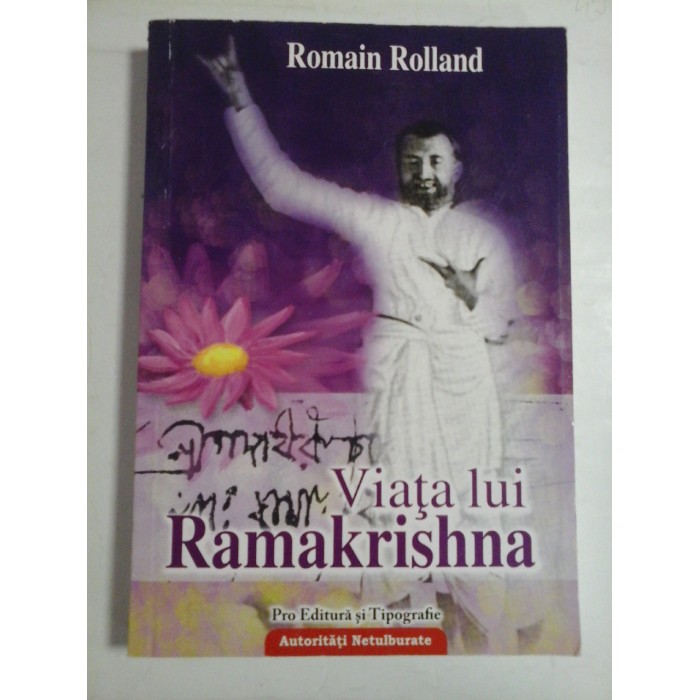 VIATA LUI RAMAKRISHNA - ROMAIN ROLLAND VIATA LUI RAMAKRISHNA - ROMAIN ROLLAND